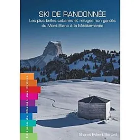 SKI DE RANDO CABANES ET REFUGES NON GARDES