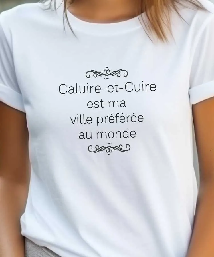 T-Shirt Caluire-et-Cuire est ma ville préférée au monde