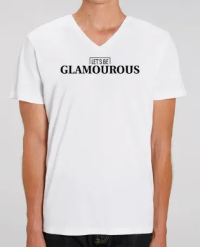 T-shirt homme Let's be GLAMOUROUS par tunetoo